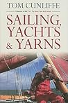 Sailing, Yachts and Yarns