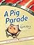 A Pig Parade Is a Terrible Idea