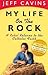 My Life on the Rock: A Rebe...
