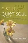 A Still and Quiet Soul by Cathy Messecar A Still and Quiet Soul by Cathy Messecar