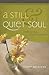 A Still and Quiet Soul by Cathy Messecar