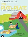 From Plot to Plate: ''A Story of Ambition and Dedication''