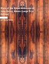 State of the Union Addresses of John Quincy Adams (Large Print Edition)