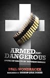 Armed and Dangerous Armed and Dangerous