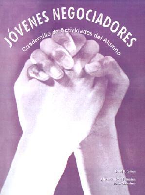 Jovenes Negociadores: Cuadernillo De Actividades Del Alumno (Spanish Edition)