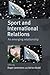 Sport and International Relations by Roger Levermore