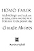 Homo Faber by Claude Alphonso Alvares Homo Faber by Claude Alphonso Alvares