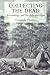 Collecting the Dead by Cressida Fforde