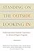 Standing on the Outside Looking In: Underrepresented Students' Experiences in Advanced Degree Programs