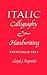 Italic Calligraphy and Handwriting: Exercises and Text