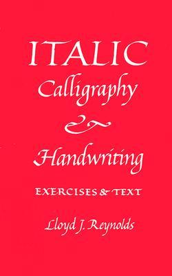 Italic Calligraphy and Handwriting: Exercises and Text (Paperback)