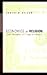 Economics as Religion: From Samuelson to Chicago and Beyond