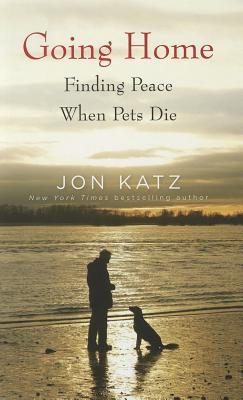 Going Home: Finding Peace When Pets Die