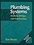 Plumbing Systems: Analysis, Design, and Construction