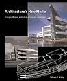 Architecture's New Media: Principles, Theories, and Methods of Computer-Aided Design Architecture's New Media: Principles, Theories, and Methods of Computer-Aided Design
