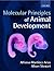 Molecular Principles of Ani...