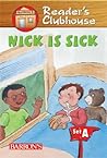 Nick Is Sick by Sandy Riggs