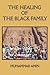 The Healing of the Black Family by Muhammad Amin