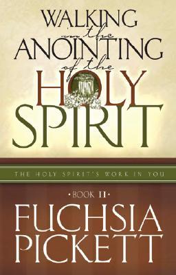 Walking In The Anointing...: Holy Spirit's Work in You (Hardcover)