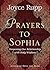 Prayers to Sophia by Joyce Rupp