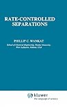 Rate-Controlled Separations Rate-Controlled Separations