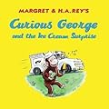 Curious George and the Ice Cream Surprise