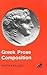 Greek Prose Composition (Greek Language)