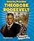 Amazing President Theodore ...
