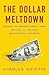 The Dollar Meltdown: Surviv...