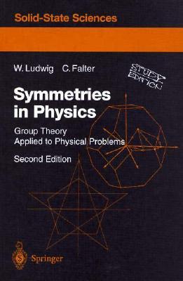 Symmetries in Physics: Group Theory Applied to Physical Problems (Springer Series in Solid-State Sciences, 64)