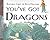 You've Got Dragons by Kathryn Cave