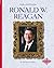 Ronald W. Reagan (Profiles of the Presidents)