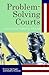 Problem-Solving Courts by Paul Higgins