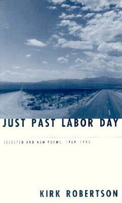 Just Past Labor Day: Selected And New Poems, 1969-1995 (Western Literature and Fiction Series)