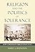 Religion and the Politics of Tolerance: How Christianity Builds Democracy