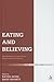 Eating and Believing by Rachel Muers