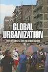 Global Urbanization (The City in the Twenty-First Century)