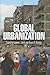 Global Urbanization (The City in the Twenty-First Century)