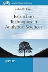 Extraction Techniques in Analytical Sciences (Analytical Techniques in the Sciences (AnTs))