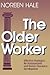 The Older Worker: Effective Strategies for Management and Human Resource Development (Jossey-Bass Nonprofit Sector Series)