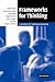 Frameworks for Thinking: A Handbook for Teaching and Learning