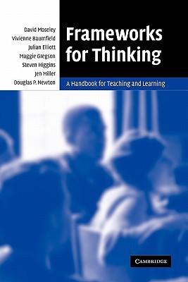 Frameworks for Thinking: A Handbook for Teaching and Learning (Paperback)