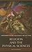 Religion and the Physical Sciences (Greenwood Guides to Science and Religion)
