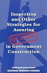 Inspection and Other Strategies for Assuring Quality in Government Construction