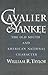 Cavalier and Yankee by William R. Taylor