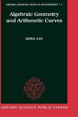 Algebraic Geometry and Arithmetic Curves (Oxford Graduate Texts in Mathematics)
