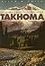 Takhoma: Ethnography of Mount Rainier National Park