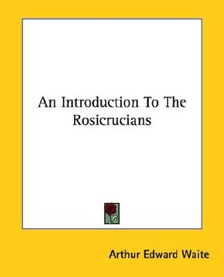 An Introduction To The Rosicrucians (Paperback)