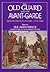 The Old Guard and the Avant-Garde: Modernism in Chicago, 1910-1940