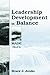 Leadership Development in Balance by Bruce J. Avolio